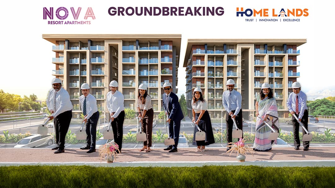 Home Lands Breaks Ground on NOVA Resort Apartments, Rajagiriya - A Home Full of Life