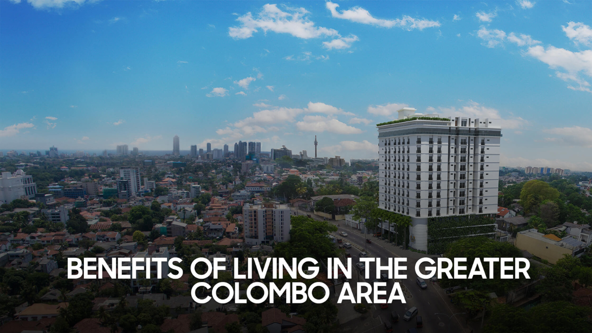 Benefits Of Living In The Greater Colombo Area
