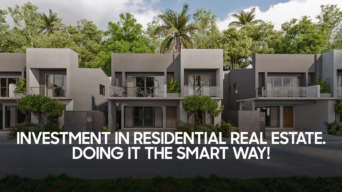 Investment In Residential Real Estate. Doing It The SMART Way!