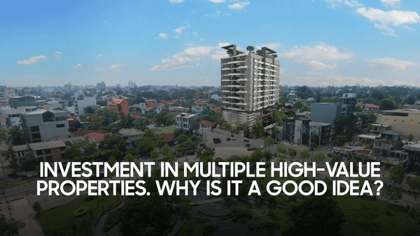 Investment In Multiple High-Value Properties. Why Is It A Good Idea?