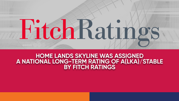 Home Lands Skyline Was Assigned A National Long-Term Rating Of A(lka)/Stable By Fitch Ratings