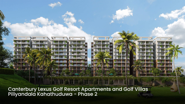 Canterbury Lexus Golf Resort Apartments And Golf Villas Piliyandala Kahathuduwa - Phase 2